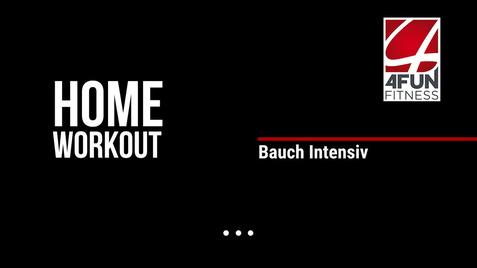 Schwarzer Hintergrund mit den weißen Texten „HOME WORKOUT“ und „Bauch Intensiv“ sowie dem Logo von 4FUN FITNESS.